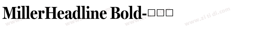 MillerHeadline Bold字体转换 MillerHeadline Bold字体转换